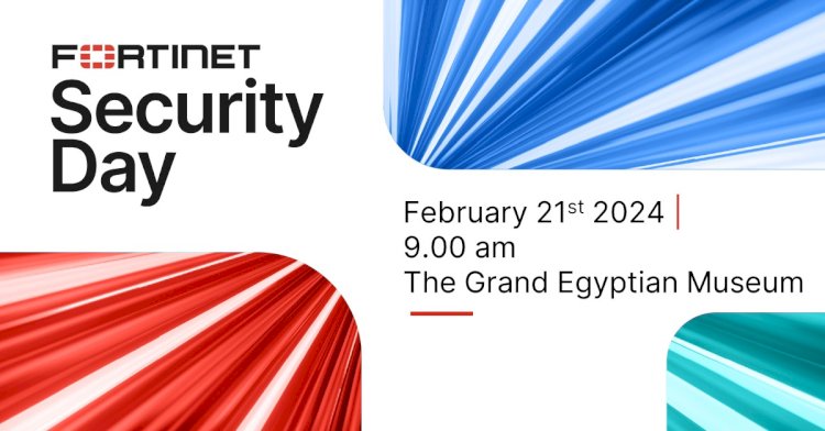 "فورتينت" تطلق “Fortinet Security Day” لتسليط الضوء على التهديدات الحديثة والدفاع السيبراني بعام 2024