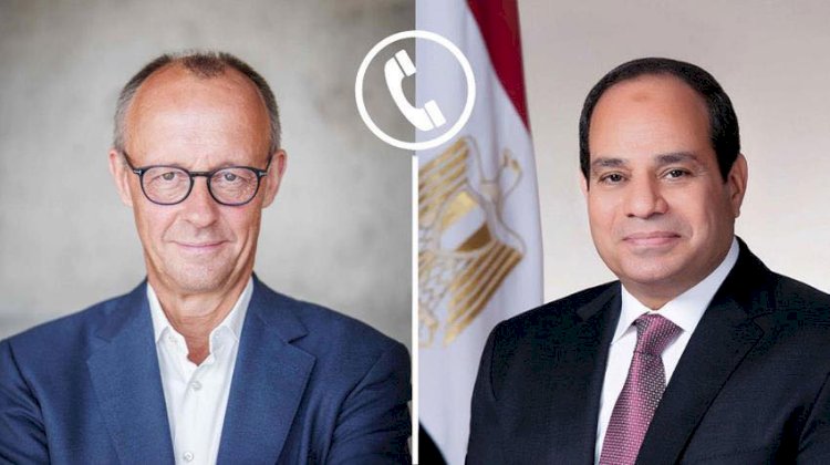 الرئيس السيسي يتلقي إتصالا هاتفيا من المستشار الألماني فريدريك ميرتس