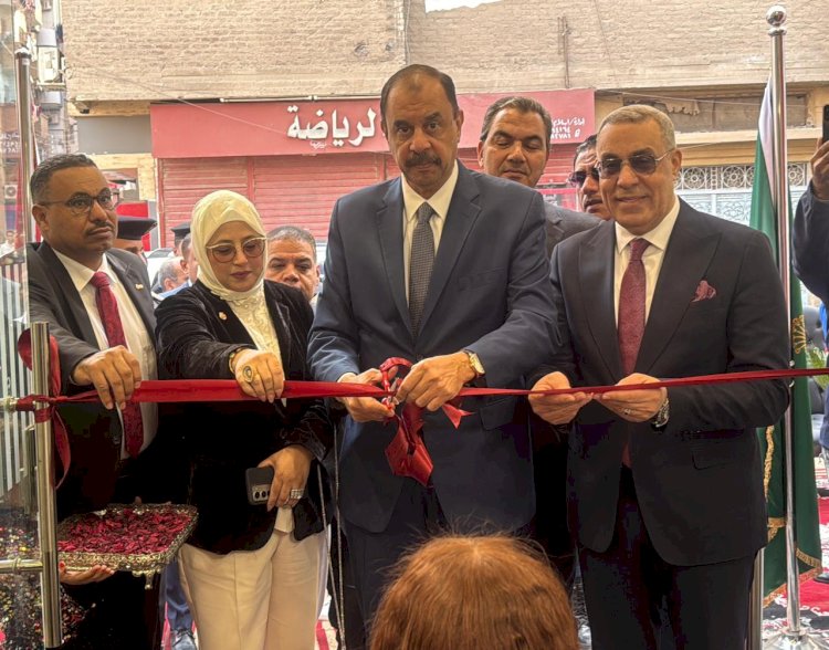 محافظ سوهاج يفتتح فرع بنك مصر الجديد بمدينة جرجا