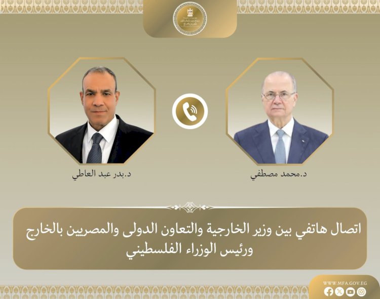 وزير الخارجية يبحث مع رئيس الوزراء الفلسطيني دعم السلطة الفلسطينية